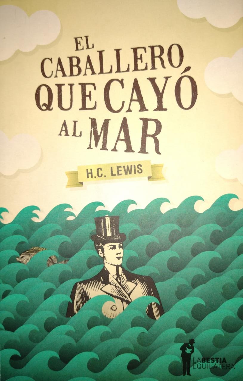 Reseña de «El caballero que cayó al mar» de H. C.&nbsp;Lewis