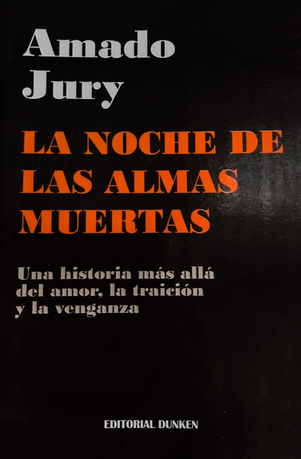 Reseña de «La noche de las almas muertas» de Amado&nbsp;Jury