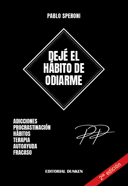 Reseña de «Dejé el hábito de odiarme» de Pablo Speroni (Editorial Dunken, 2024)
