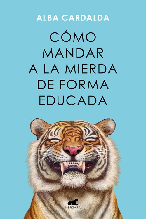 Reseña de «Cómo mandar a la mierda de forma educada» de Alba Cardalda (Vergara, 2024)